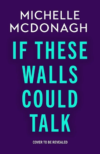 If These Walls Could Talk: The new rural noir thriller from the author readers can’t put down