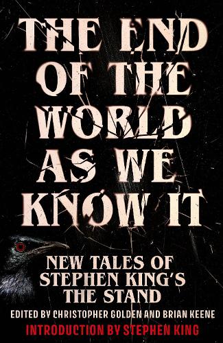 The End of the World as We Know It: The instant New York Times bestseller (Aug 2025): New Tales of Stephen King’s The Stand