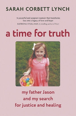 A Time for Truth: My Father Jason and My Search for Justice and Healing - as seen in documentary A Deadly American Marriage