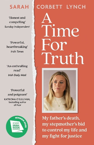 A Time for Truth: My father's death, my stepmother's bid to control my life and my fight for justice