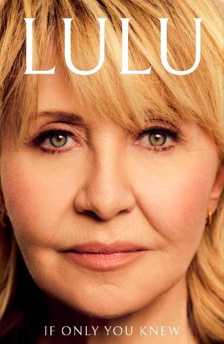If Only You Knew: The moving new memoir from the British pop icon