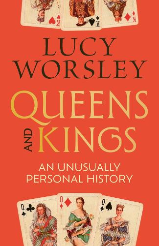 Queens and Kings: An Unusually Personal History