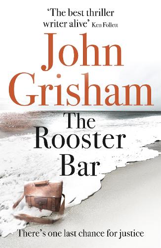 The Rooster Bar: The explosive crime thriller from the number 1 Sunday Times bestselling author