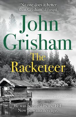 The Racketeer: The gripping crime thriller from the number 1 Sunday Times bestselling author