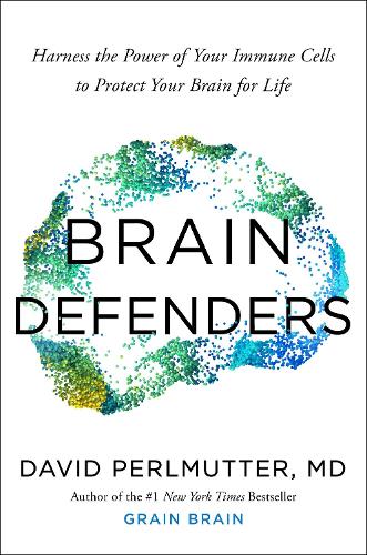 Brain Defenders: How to Protect Your Brain for Life
