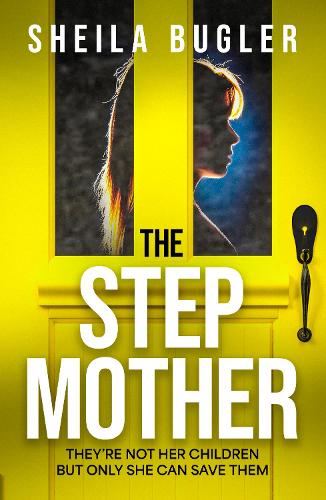 The Stepmother: A totally gripping psychological thriller with a twist you won’t see coming