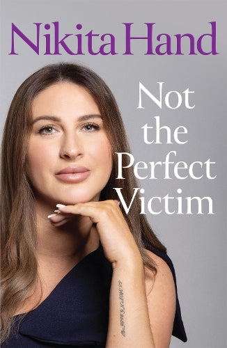 Not the Perfect Victim: My Fight for Survival, Truth and Justice
