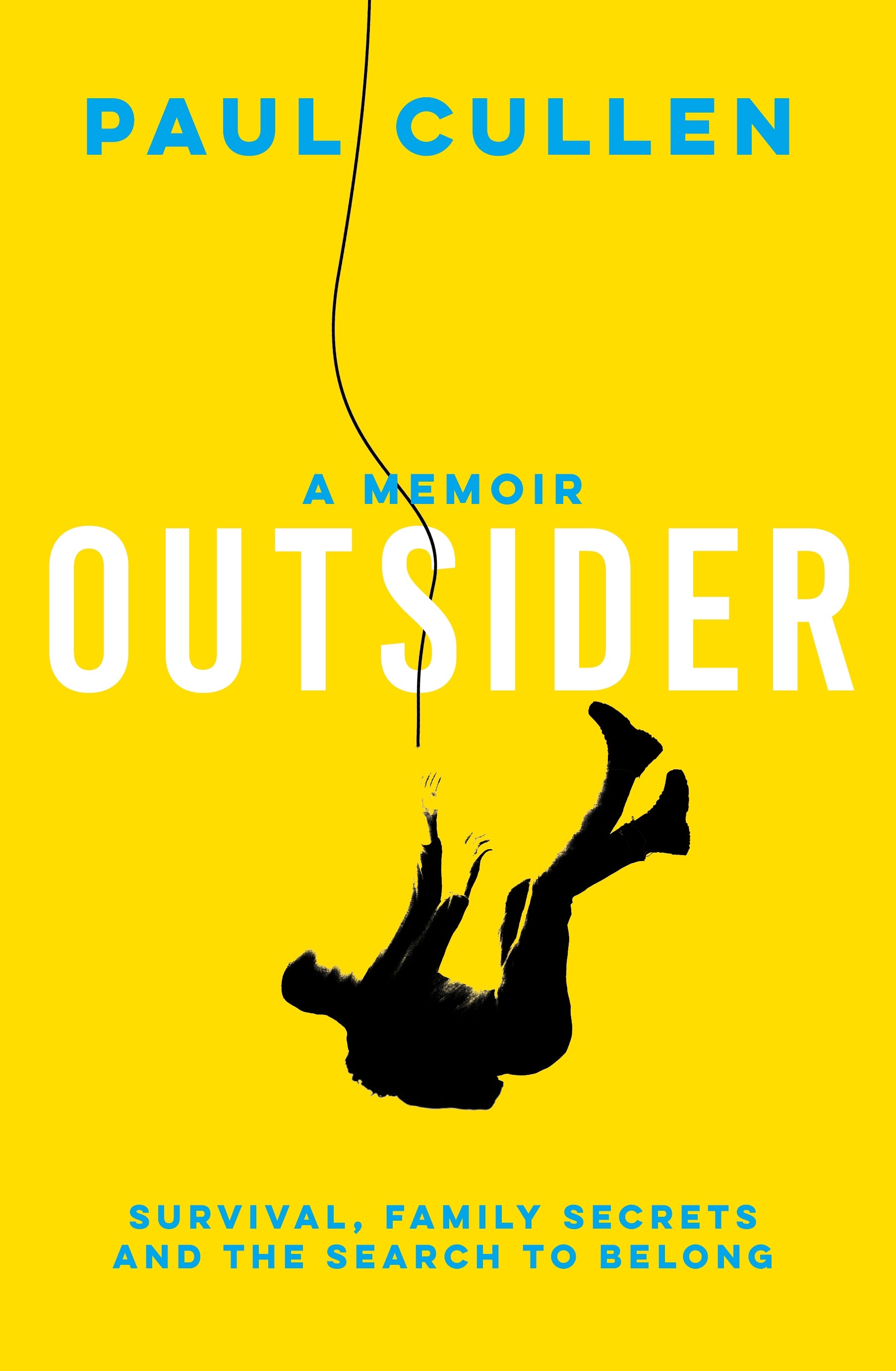 Outsider : A Memoir of Survival, Family Secrets and the Search to Belong