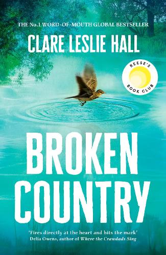 Broken Country: THE MOST ADDICTIVE LOVE STORY OF THE YEAR - THE INSTANT SUNDAY TIMES & NYT BESTSELLER