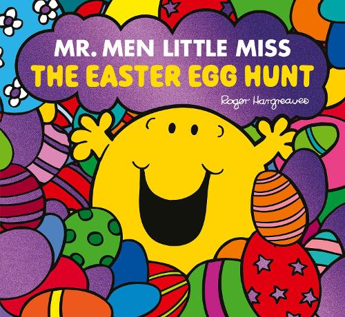 Mr. Men Little Miss: The Easter Egg Hunt (Mr. Men and Little Miss Picture Books)
