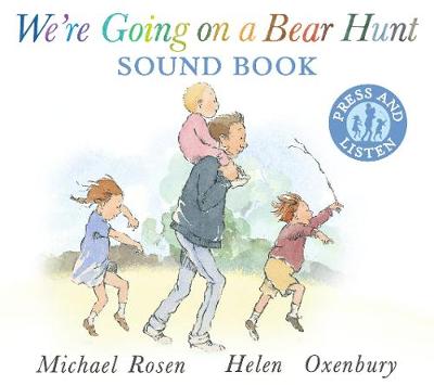 We're Going on a Bear Hunt: Sound board book of the bestselling classic