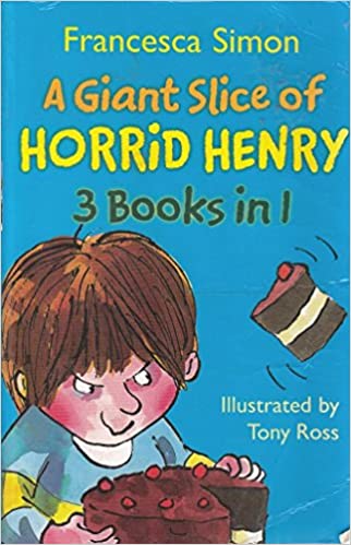 A Giant Slice Of Horrid Henry 3-In-1: Stinkbomb/Underpants/Meets The Queen