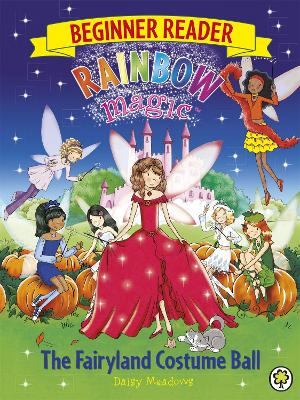 Rainbow Magic Beginner Reader: The Fairyland Costume Ball: Book 5