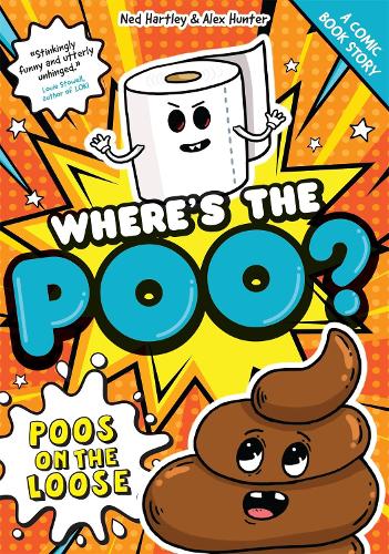 Where's the Poo? - A Comic Book Story: Poos on the Loose: Book 1