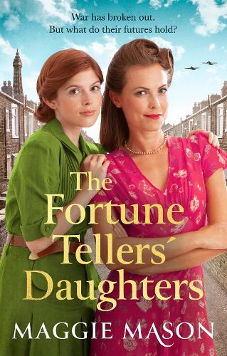 The Fortune Tellers' Daughters: the heart-warming and nostalgic WWII family saga