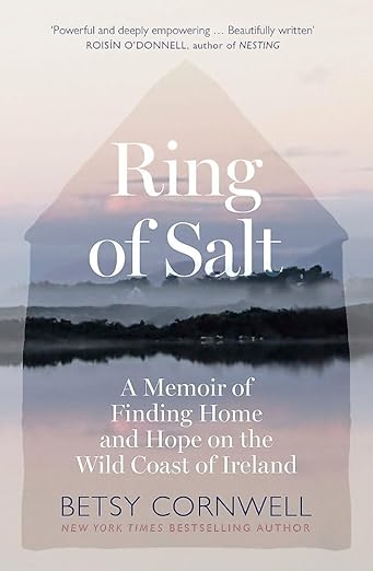 Ring of Salt: Finding home and hope on the Wild Coast of Ireland