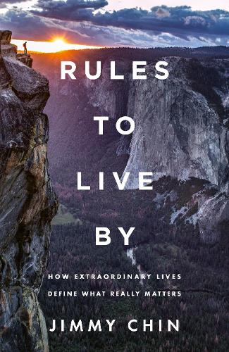 Rules to Live By: What I've Learnt from Extraordinary People