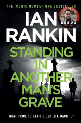 Standing in Another Man's Grave: The number one bestselling series that inspired BBC One’s REBUS