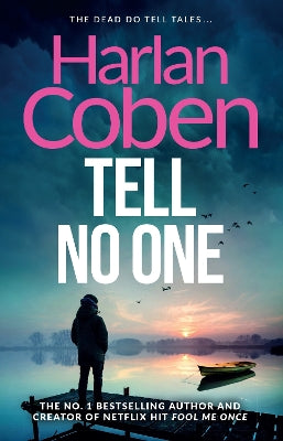 Tell No One: From the Number One bestselling creator of the hit Netflix series Missing You