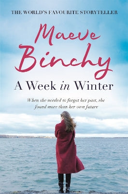 A Week in Winter: Escape to a cosy clifftop hotel in this heartwarming story from a beloved #1 bestselling author