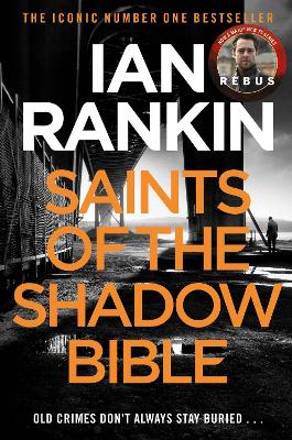 Saints of the Shadow Bible: The number one bestselling series that inspired BBC One’s REBUS