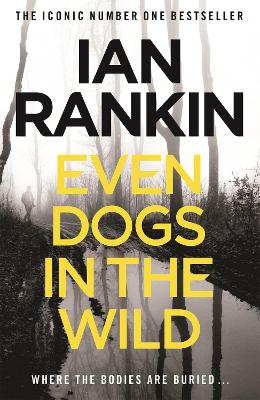 Even Dogs in the Wild: The number one bestselling series that inspired BBC One’s REBUS