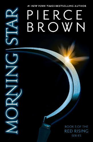 Morning Star: the explosive third book in the globally bestselling dystopian science fiction series RED RISING
