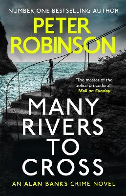 Many Rivers to Cross: The 26th DCI Banks novel from The Master of the Police Procedural