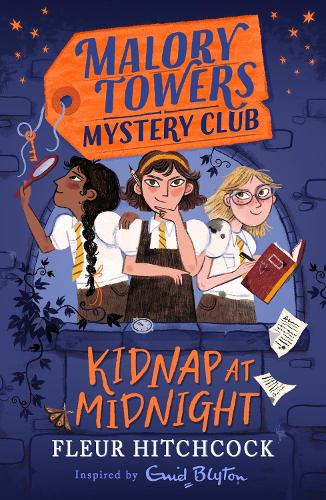 Malory Towers Mystery Club: Kidnap at Midnight: Book 1