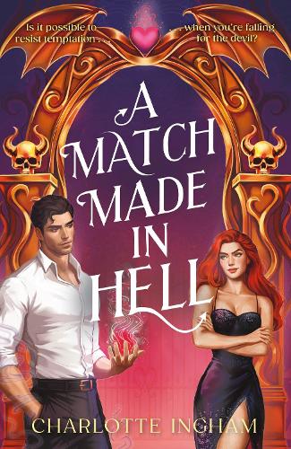 A Match Made in Hell: Is it possible to resist temptation when you're falling for the devil?