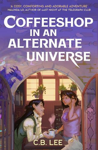 Coffeeshop in an Alternate Universe: A cosy fantasy with whimsy, wyverns and warm cups of magical coffee