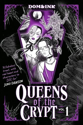 Queens of the Crypt: A fabulously creepy graphic novel, perfect for fans of Buffy and The Rocky Horror Picture Show
