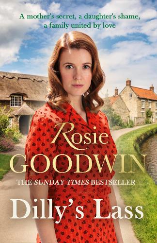 Dilly's Lass: The second book in the much-loved trilogy from bestselling author Rosie Goodwin