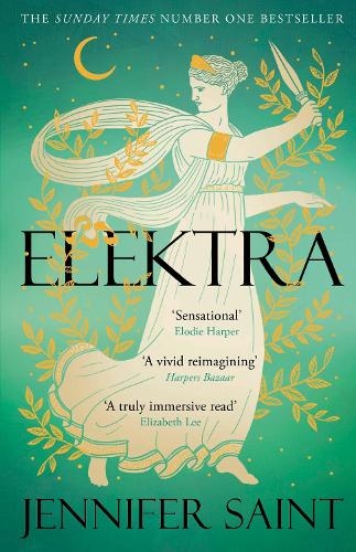 Elektra: The mesmerising story of Troy from the three women at its heart, from the No. 1 Sunday Times bestselling author