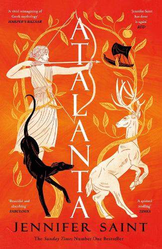 Atalanta: From the No. 1 Sunday Times bestselling author; in a world of heroes, meet Greek mythology’s fiercest heroine