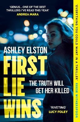 First Lie Wins: The  No. 1 bestselling gripping thriller with THAT TWIST YOU DIDN'T SEE COMING