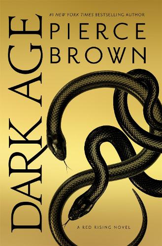 Dark Age: the thrilling fifth book in the globally bestselling dystopian science fiction series RED RISING