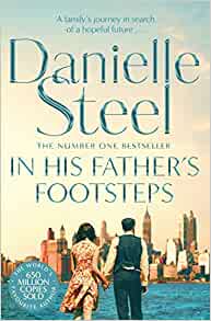 In His Father's Footsteps: A Sweeping Story Of Survival, Courage And Ambition Spanning Three Generations