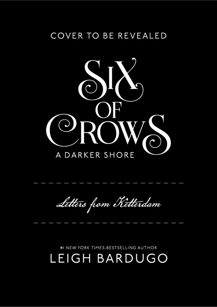 Six of Crows: A Darker Shore: Letters From Ketterdam