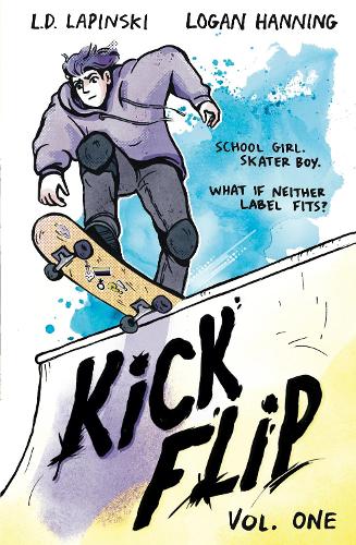 Kickflip Vol. 1: A heartfelt graphic novel about LGBTQ+ identity, acceptance and friendship
