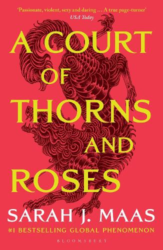A Court of Thorns and Roses | Enter the EPIC fantasy worlds of Sarah J Maas with the breath-taking first book in the GLOBALLY BESTSELLING ACOTAR series