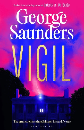 Vigil: From the Booker Prize-winning author of ‘Lincoln in the Bardo’