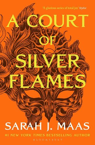 A Court of Silver Flames | The latest book in the GLOBALLY BESTSELLING, SENSATIONAL series