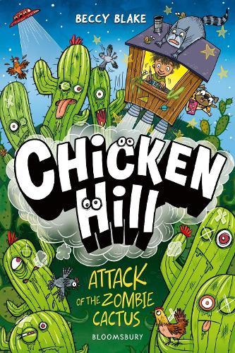Chicken Hill: Attack of the Zombie Cactus: Three hilarious short stories in one brilliantly weird graphic novel