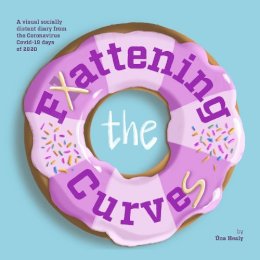 Curves Fattening the Curves: A visual socially distant diary  from the Coronavirus Covid-19  days of 2020