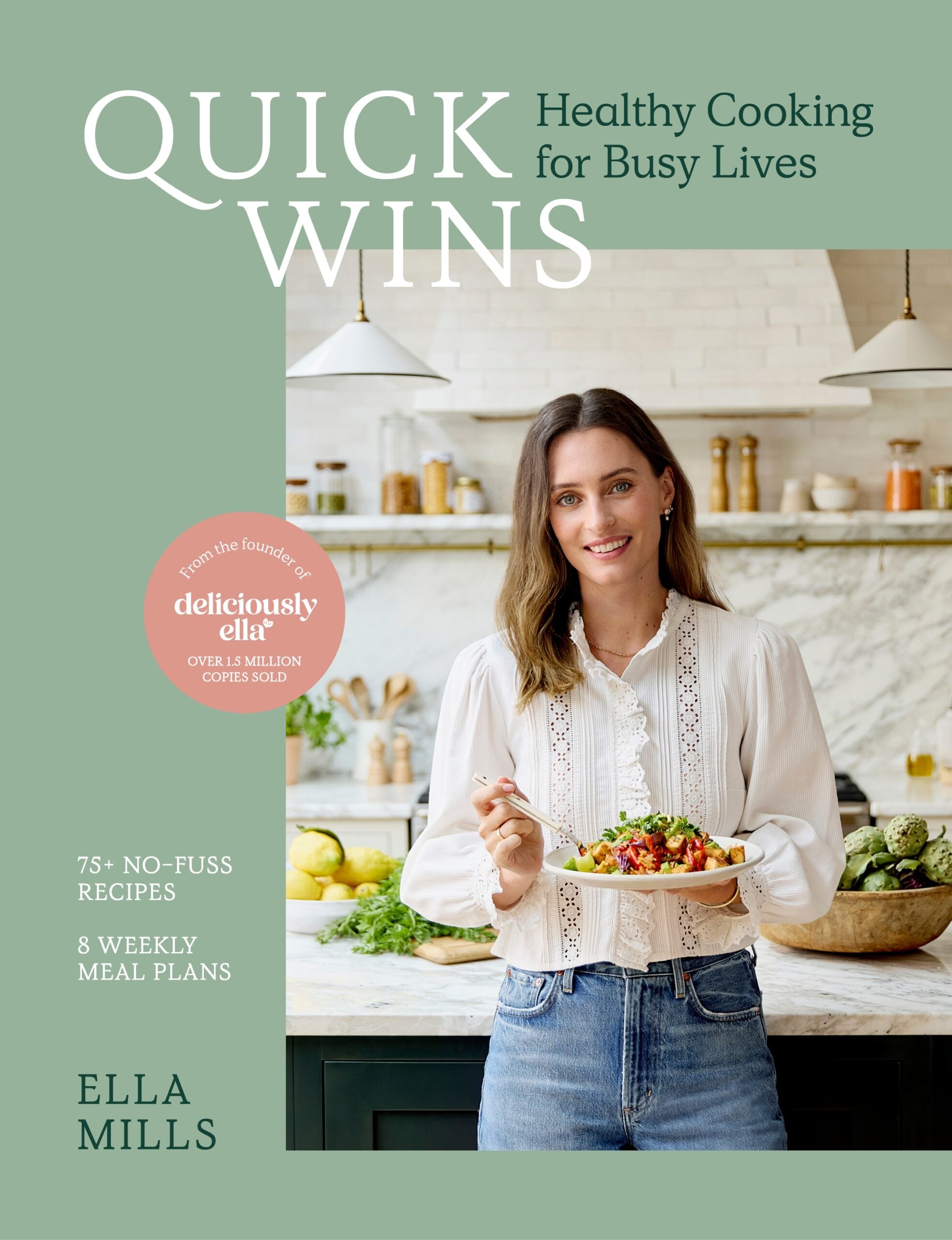 Quick Wins: Healthy Cooking for Busy Lives - The ultimate guide to easy, plant-based, healthy eating, packed with over 75 recipes and 8 meal plans