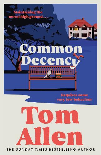 Common Decency: The hilarious, smart debut novel from the beloved comedian - perfect for your next book club read!