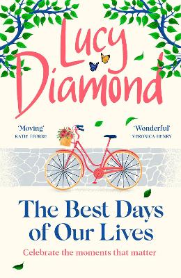 The Best Days of Our Lives: the big-hearted and uplifting novel from the author of ANYTHING COULD HAPPEN