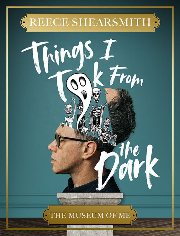 Things I Took From The Dark Museum of Me