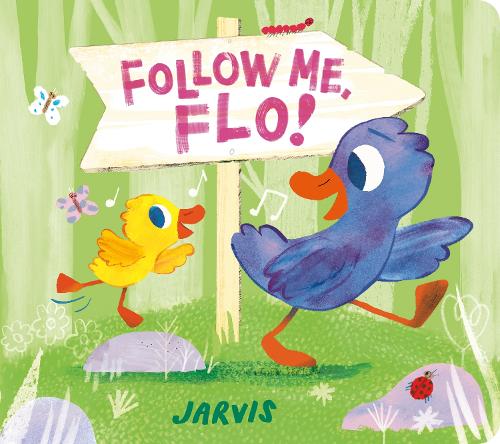 Follow Me, Flo!: A heartfelt tale about a mischievous little duckling and her Dad, guaranteed to get all young readers singing along